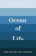 The Ocean Of Life di Callum Roberts edito da Penguin Books Ltd