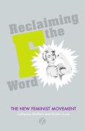 Reclaiming the F Word di Catherine Redfern, Dr. Kristin Aune edito da Zed Books Ltd