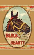 Black Beauty, Young Folks' Edition - Abridged with Original Illustrations di Anna Sewell edito da Benediction Classics