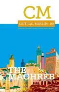 Critical Muslim 09 the Maghreb di Ziauddin Sardar edito da HURST & CO