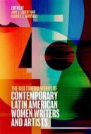 The Multimedia Works of Contemporary Latin American Women Artists and Writers edito da TAMESIS BOOKS