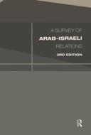 Survey of Arab-Israeli Relations edito da Routledge