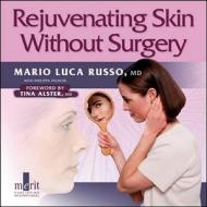 Rejuvenating Skin without Surgery di Mario Luca Russo edito da Merit Publishing International