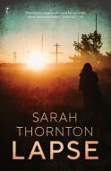 Lapse di Sarah Thornton edito da Text Publishing