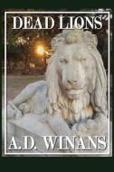Dead Lions di A. D. Winans edito da Punk Hostage Press