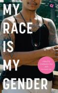 My Race Is My Gender edito da RUTGERS UNIV PR
