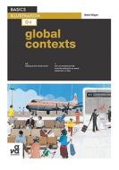 Global Contexts di Mark Wigan edito da AVA Publishing