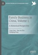 Family Business in China, Volume 1 di Ling Chen, Hanqing Fang, Jian An Zhu edito da Springer International Publishing