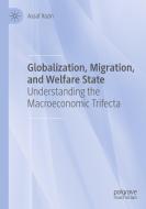 Globalization, Migration, And Welfare State di Assaf Razin edito da Springer Nature Switzerland AG