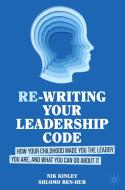 Re-writing your Leadership Code di Shlomo Ben-Hur, Nik Kinley edito da Springer Nature Switzerland