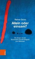 Allein oder einsam? di Rainer Gross edito da Boehlau Verlag