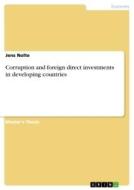 Corruption and foreign direct investments in developing countries di Jens Nolte edito da GRIN Verlag