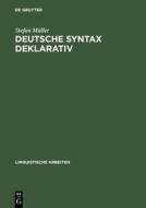 Deutsche Syntax deklarativ di Stefan Müller edito da De Gruyter