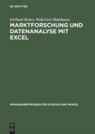 Marktforschung und Datenanalyse mit EXCEL di Gerhard Reiter, Wolf-Gert Matthäus edito da Oldenbourg Wissensch.Vlg
