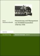Finanzierung und Management von Wohlfahrtsanstalten 1920 bis 1936 di Peter Hammerschmidt edito da Steiner Franz Verlag