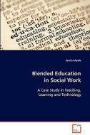 Blended Education in Social Work di Ayala Jessica edito da VDM Verlag
