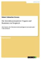 Die Investitionsstandorte Ungarn und Rumänien im Vergleich di Robert Sebastian Kovacs edito da GRIN Publishing