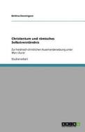 Christentum und römisches Selbstverständnis di Bettina Henningsen edito da GRIN Publishing