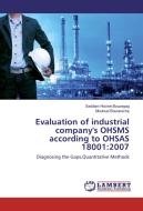 Evaluation of industrial company's OHSMS according to OHSAS 18001:2007 di Saddam Hocine Bouzegag, Mouloud Bourareche edito da LAP Lambert Academic Publishing