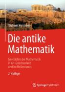 Die antike Mathematik di Dietmar Herrmann edito da Springer-Verlag GmbH