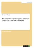 Mindestlöhne. Auswirkungen in der mikro- und makroökonomischen Theorie di Susanne Albert edito da GRIN Verlag