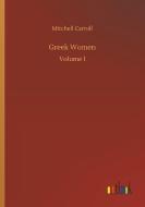 Greek Women di Mitchell Carroll edito da Outlook Verlag
