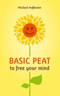Basic PEAT to free your mind di Michael Hoffmann edito da TWENTYSIX