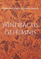 Windbachs Geheimnis di Dorothee Haentjes-Holländer edito da Books on Demand