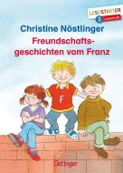 Freundschaftsgeschichten vom Franz di Christine Nöstlinger edito da Oetinger Friedrich GmbH