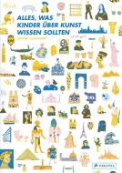 Alles, was Kinder über Kunst wissen sollten di Louise Lockhart edito da Prestel Verlag