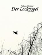 Der Lockvogel di Holger Schnitker edito da Books on Demand