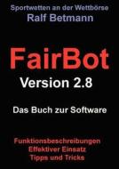 FairBot 2.8 di Ralf Betmann edito da Books on Demand