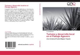 Turismo y desarrollo local en el Paisaje Agavero di Lucía González edito da LAP Lambert Acad. Publ.