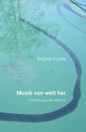 Musik von weit her di Brigitte Fuchs edito da Edition 8