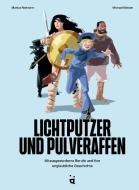 Lichtputzer und Pulveraffen di Markus Rottmann edito da Helvetiq Verlag