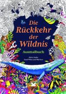 Die Rückkehr der Wildnis. Ausmalbuch di Helen Scales edito da Laurence King Verlag GmbH