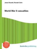 World War Ii Casualties edito da Book On Demand Ltd.