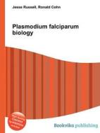 Plasmodium Falciparum Biology edito da Book On Demand Ltd.