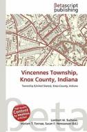 Vincennes Township, Knox County, Indiana edito da Betascript Publishing