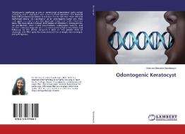 Odontogenic Keratocyst di Krishna Sireesha Sundaragiri edito da LAP Lambert Academic Publishing