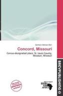 Concord, Missouri edito da Brev Publishing