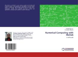 Numerical Computing with Matlab di Habeeb Mamman, Toluwanimi Akinyemi edito da LAP Lambert Academic Publishing
