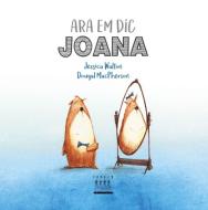 Ara em dic Joana di Jessica Walton edito da Tandem Edicions, S.L.