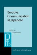 Emotive Communication In Japanese edito da John Benjamins Publishing Co