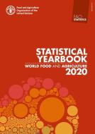 World Food And Agriculture - Statistical Yearbook 2020 di Food and Agriculture Organization of the United Nations edito da Food & Agriculture Organization Of The United Nations (fao)