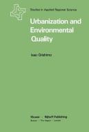 Urbanization and Environmental Quality di I. Orishimo edito da Springer Netherlands