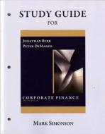 Study Guide For Corporate Finance di Jonathan Berk, Peter DeMarzo edito da Pearson Education (us)