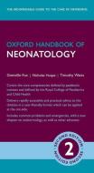 Oxford Handbook of Neonatology di Grenville Fox edito da OUP Oxford