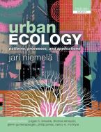 Urban Ecology di Jari Niemela, Jurgen H. Breuste, Glenn Guntenspergen, Nancy E. McIntyre, Thomas Elmqvist, Philip James edito da Oxford University Press