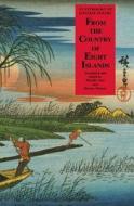 From the Country of Eight Islands: An Anthology of Japanese Poetry di Watson Sato, Hiroaki Sato edito da COLUMBIA UNIV PR